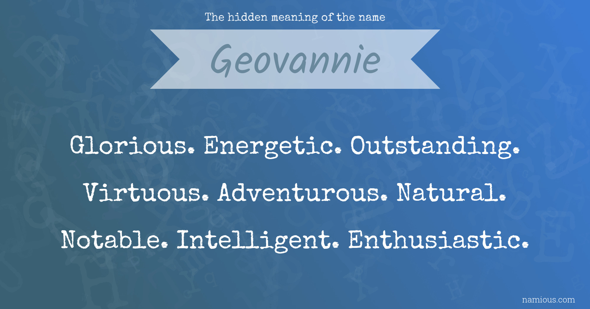 The hidden meaning of the name Geovannie