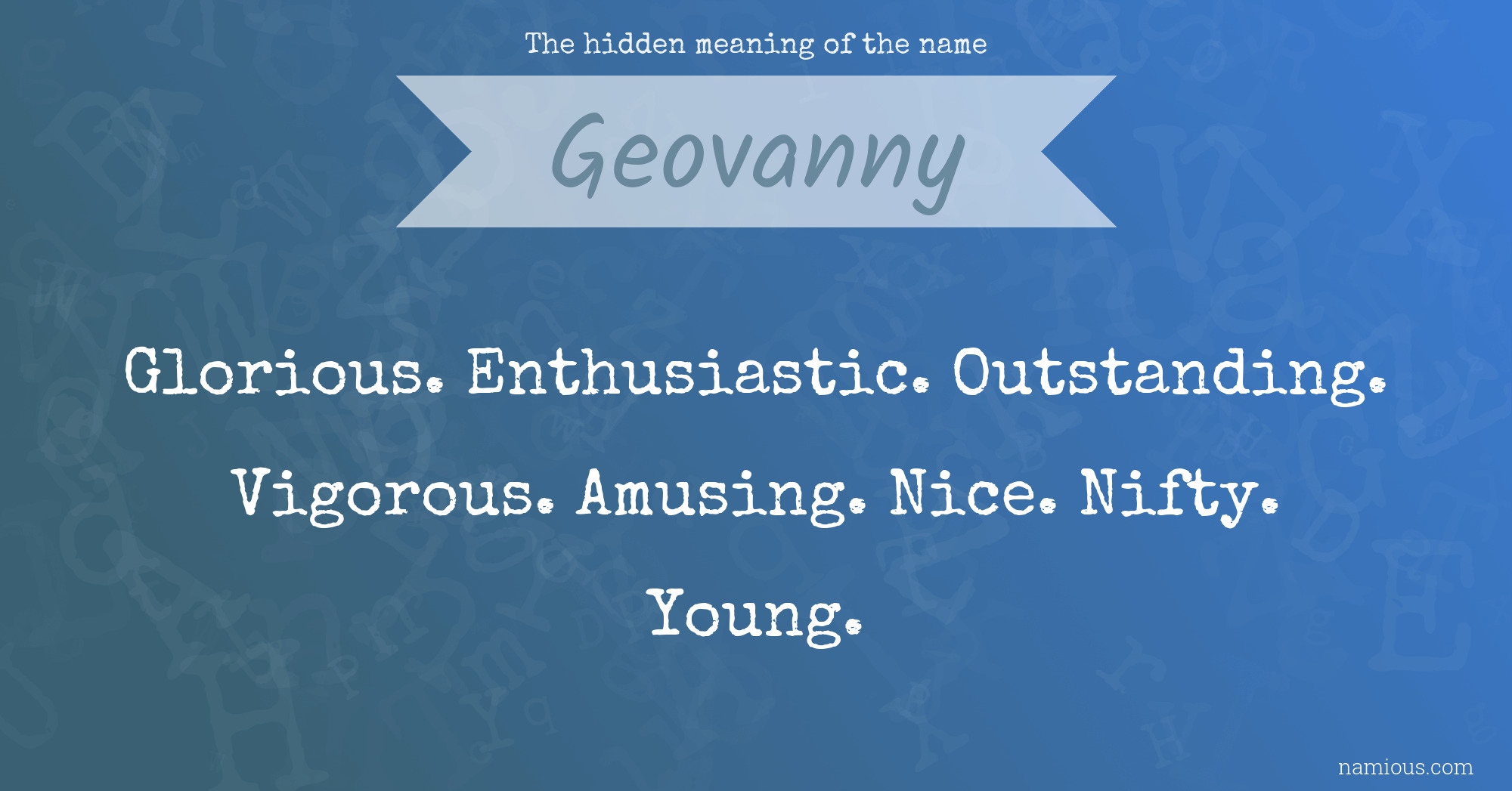 The hidden meaning of the name Geovanny