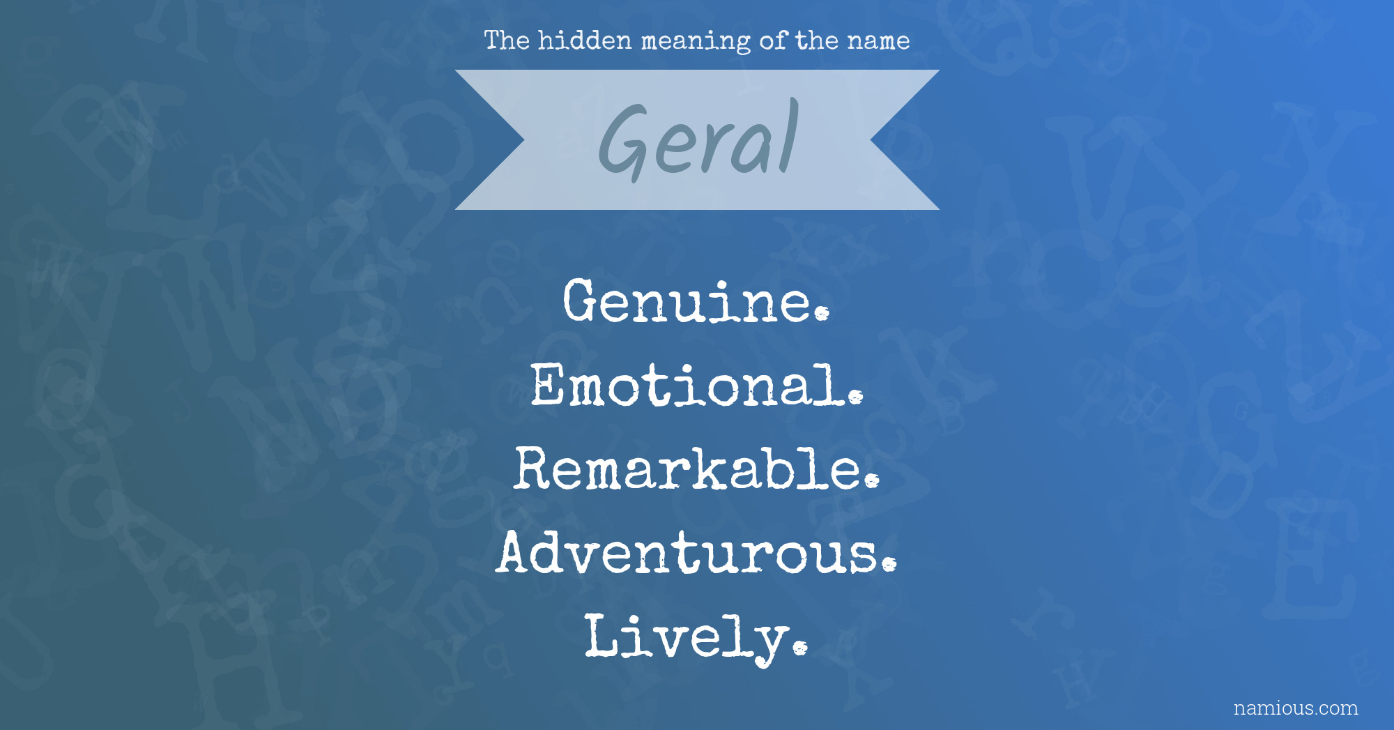 The hidden meaning of the name Geral