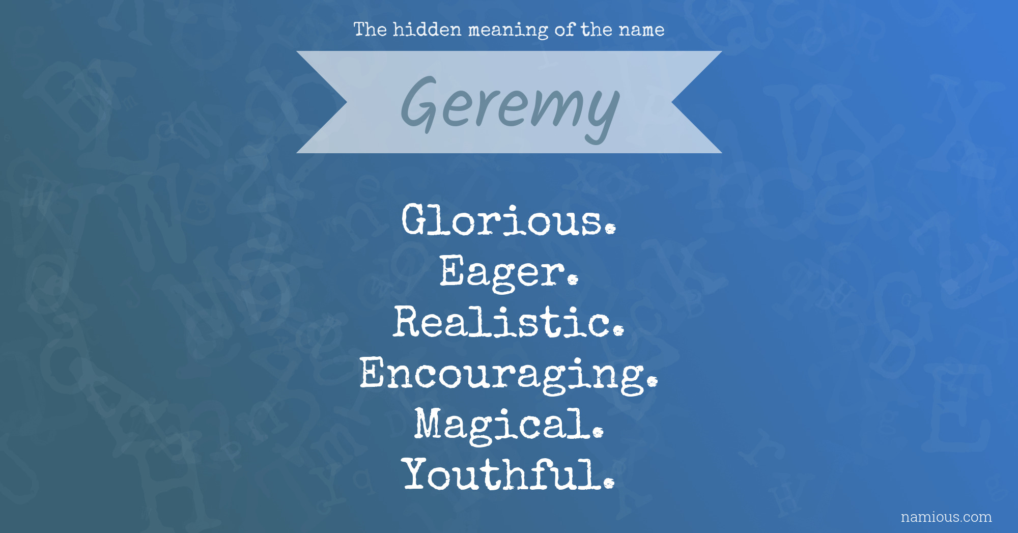 The hidden meaning of the name Geremy