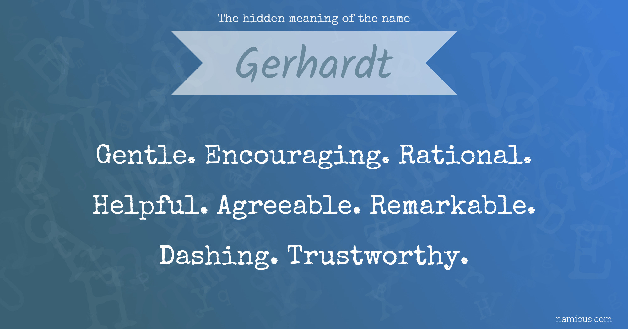 The hidden meaning of the name Gerhardt