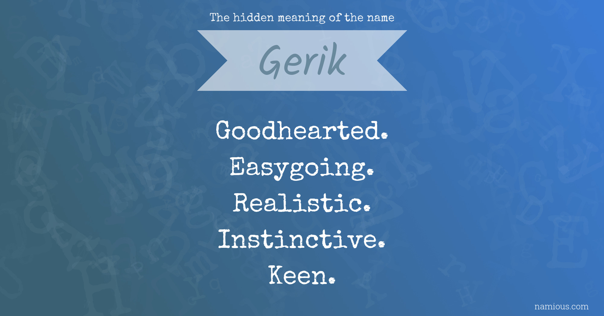 The hidden meaning of the name Gerik