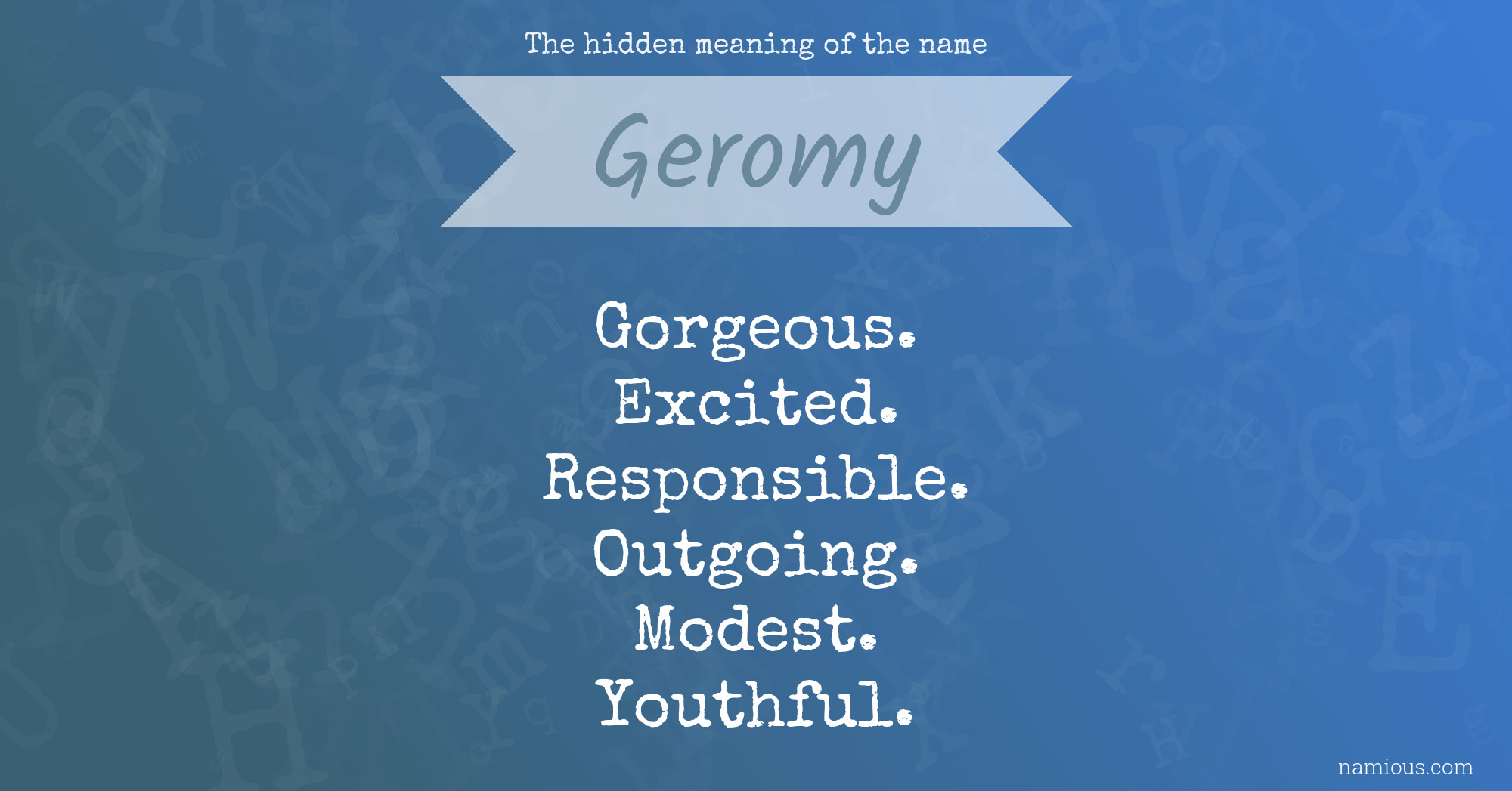 The hidden meaning of the name Geromy