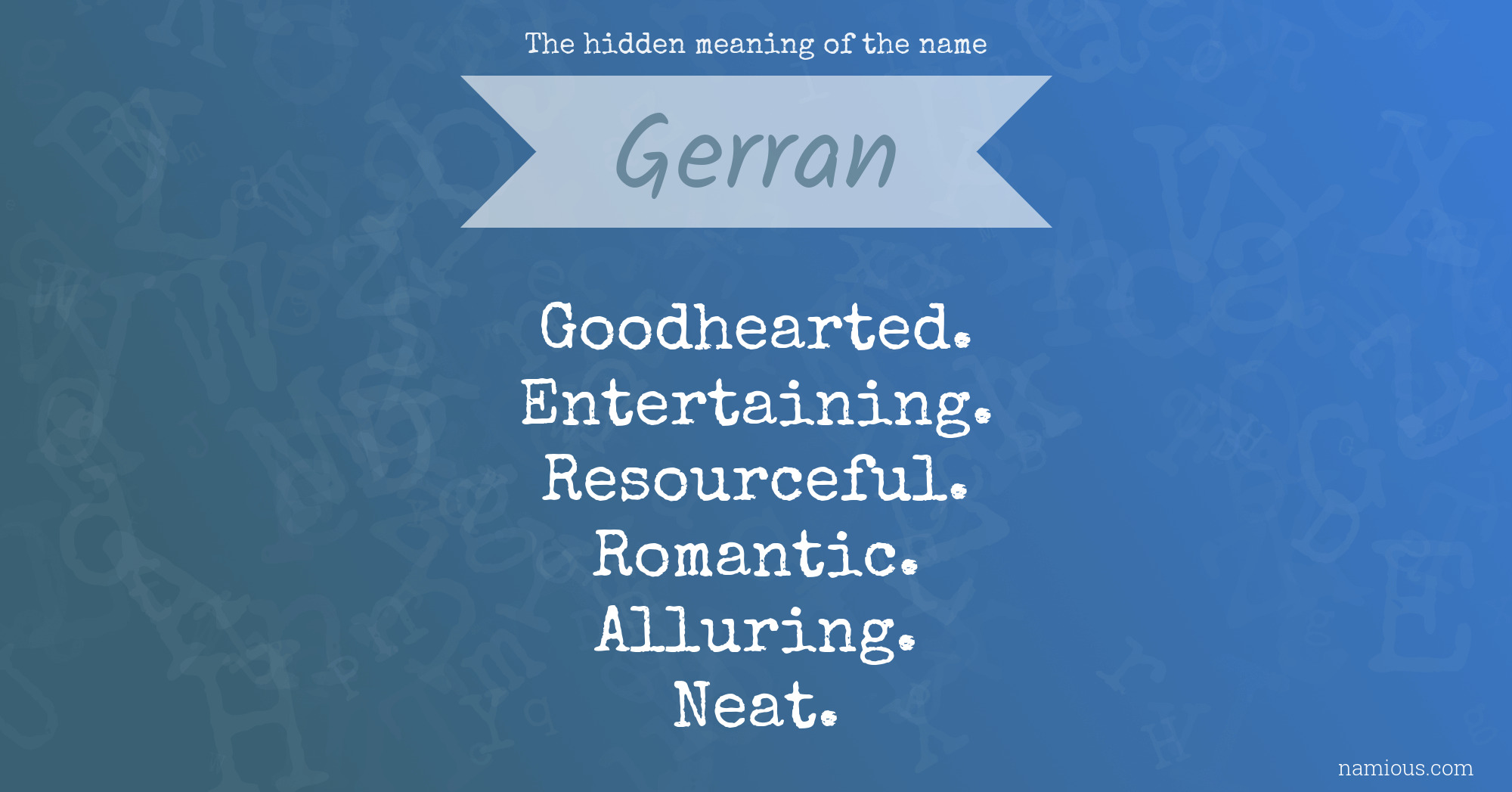 The hidden meaning of the name Gerran