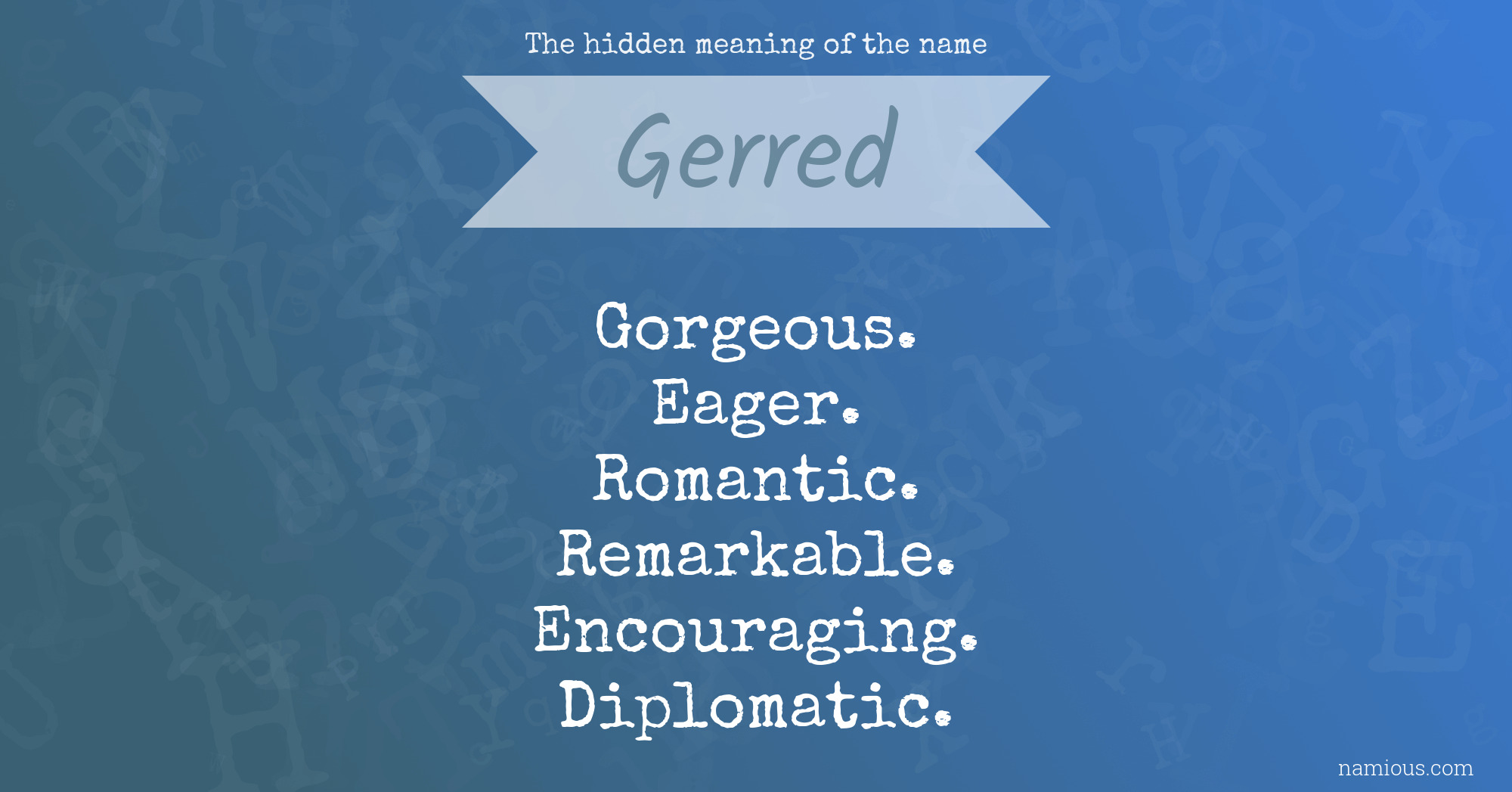 The hidden meaning of the name Gerred