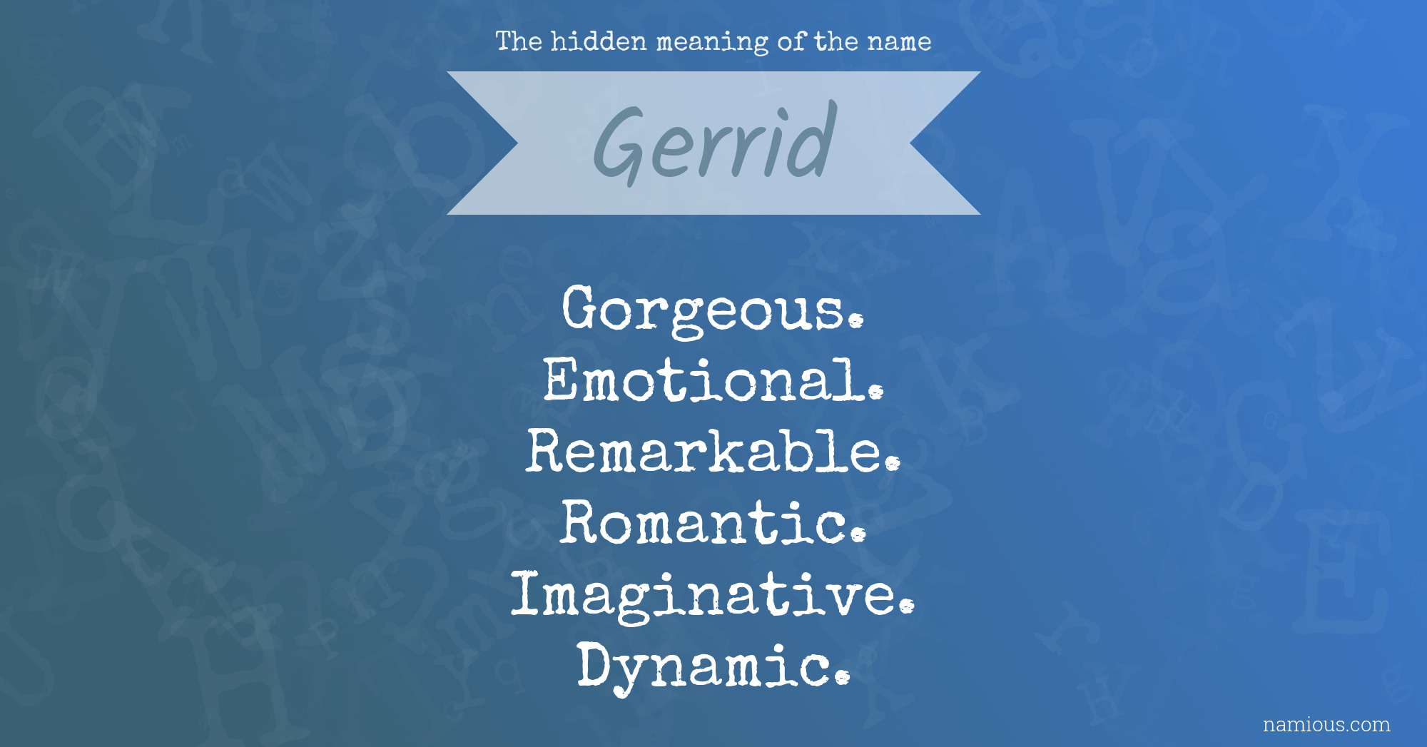 The hidden meaning of the name Gerrid