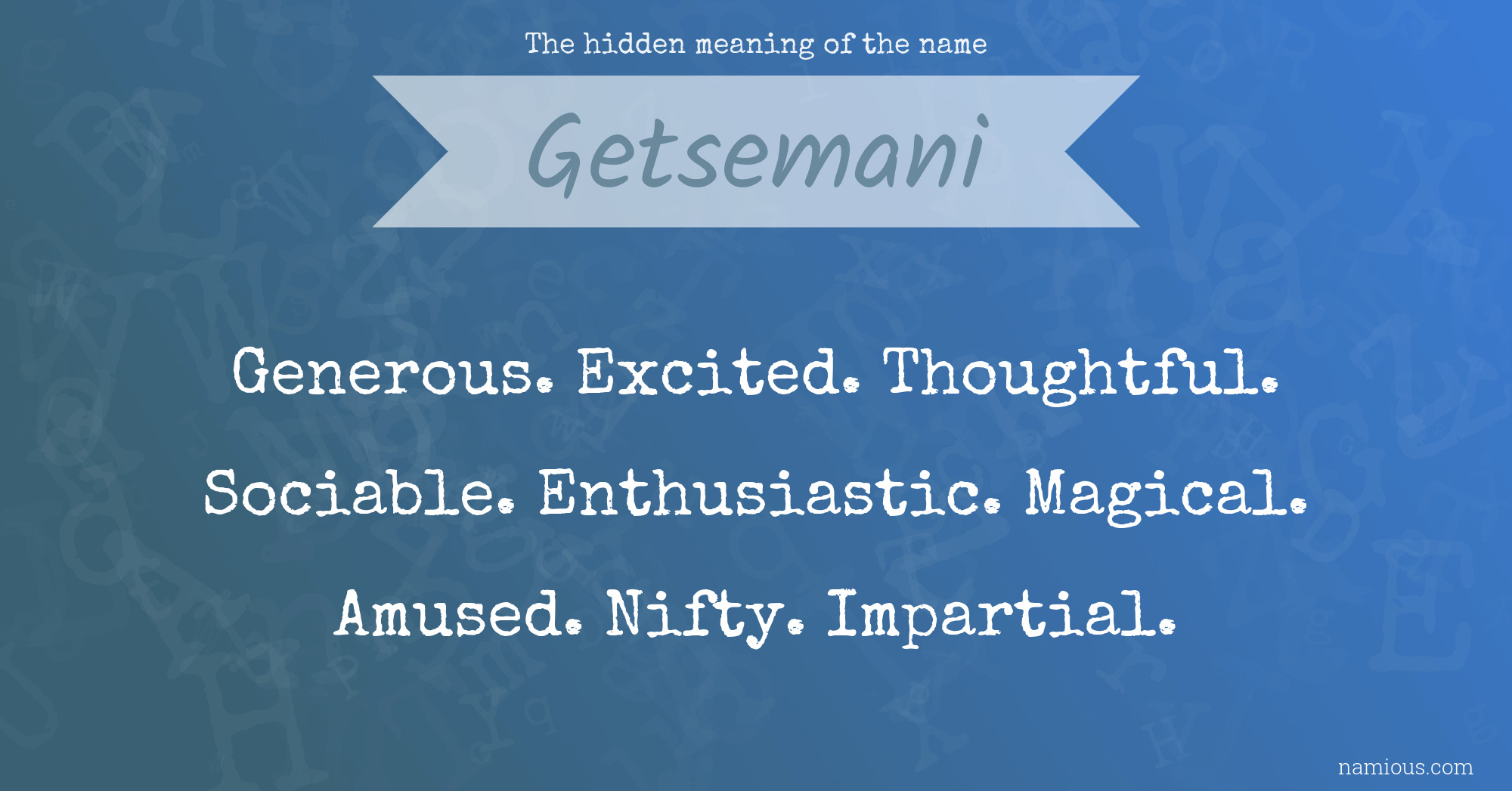 The hidden meaning of the name Getsemani