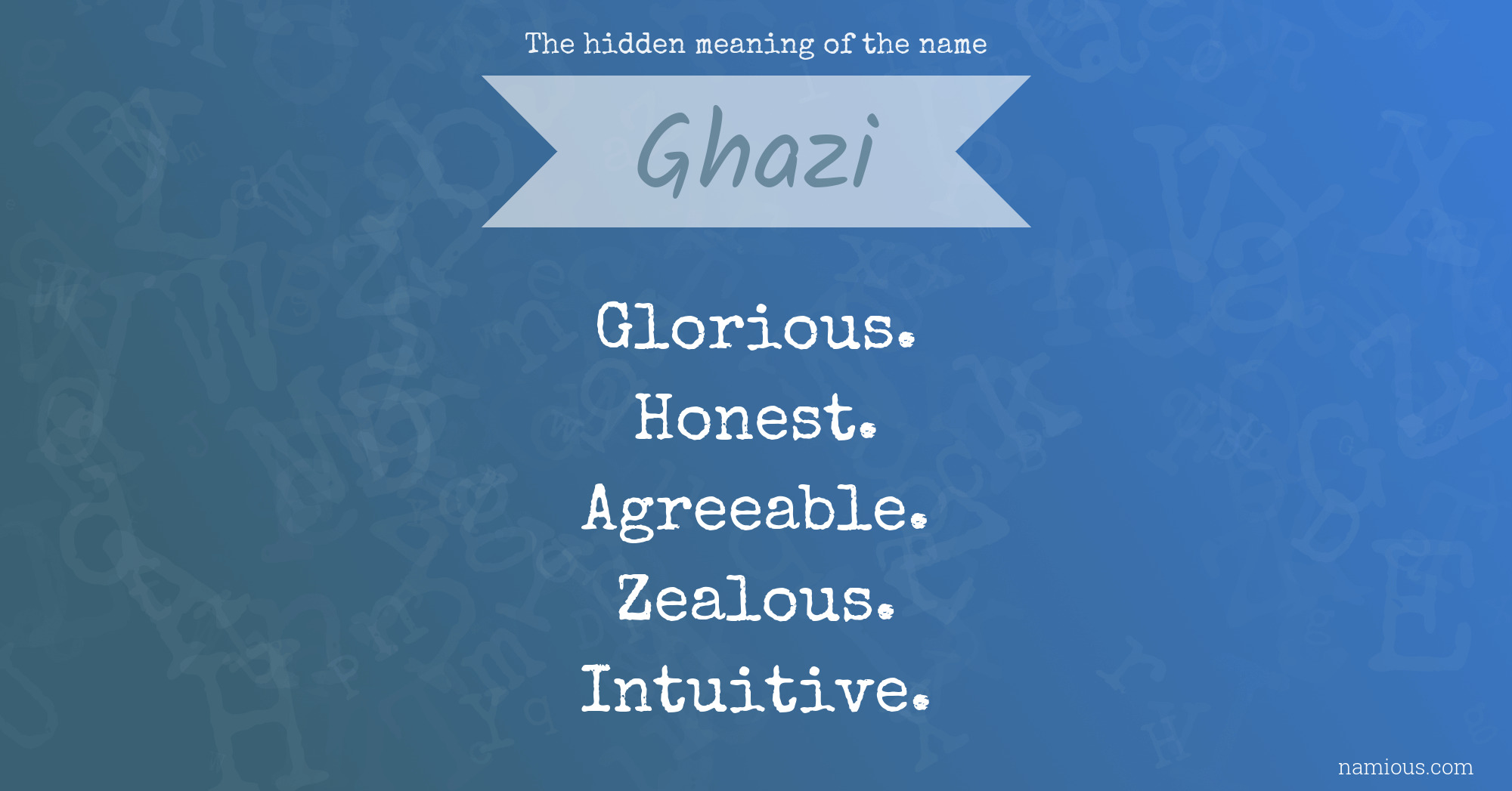 The hidden meaning of the name Ghazi