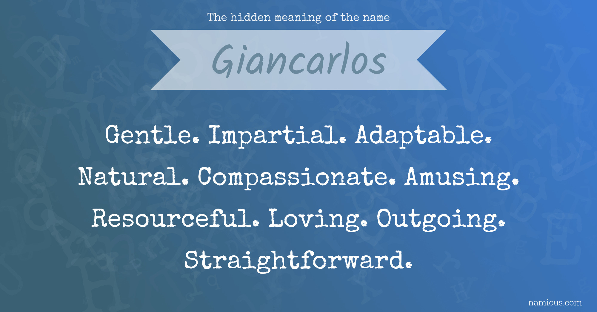 The hidden meaning of the name Giancarlos