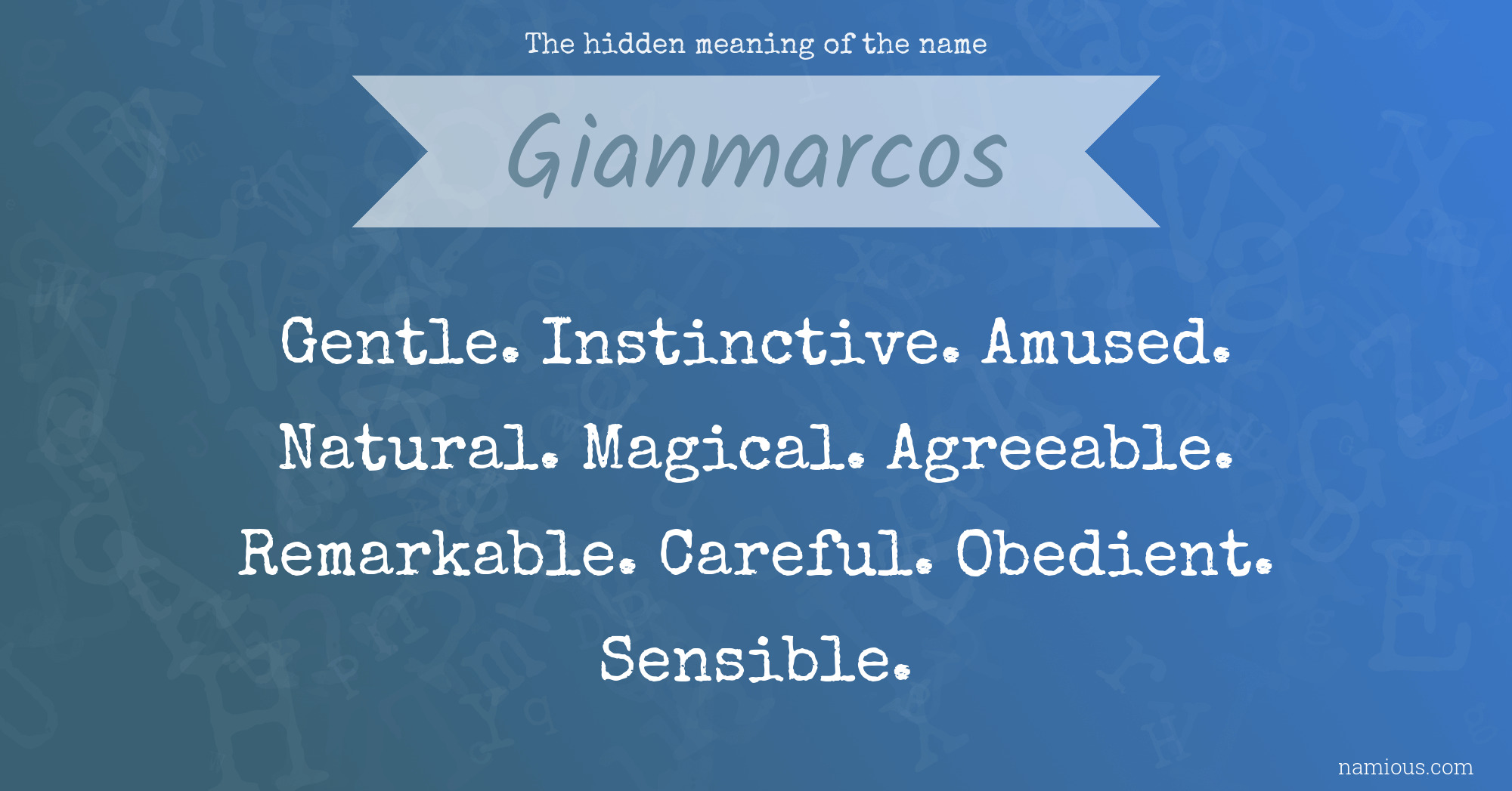 The hidden meaning of the name Gianmarcos