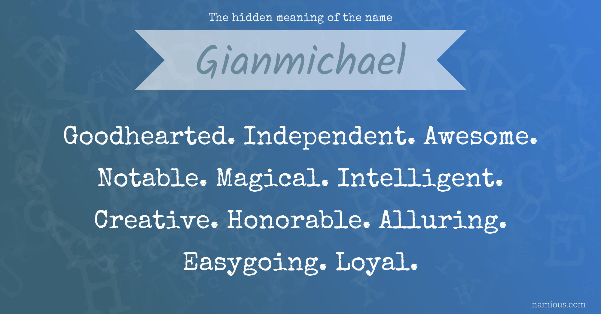 The hidden meaning of the name Gianmichael