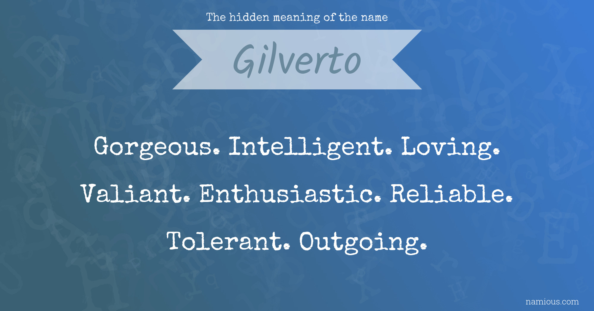 The hidden meaning of the name Gilverto