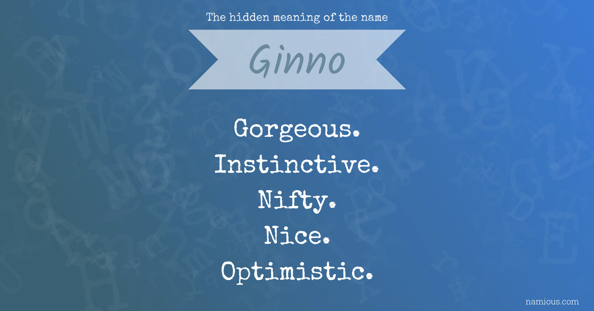 The hidden meaning of the name Ginno