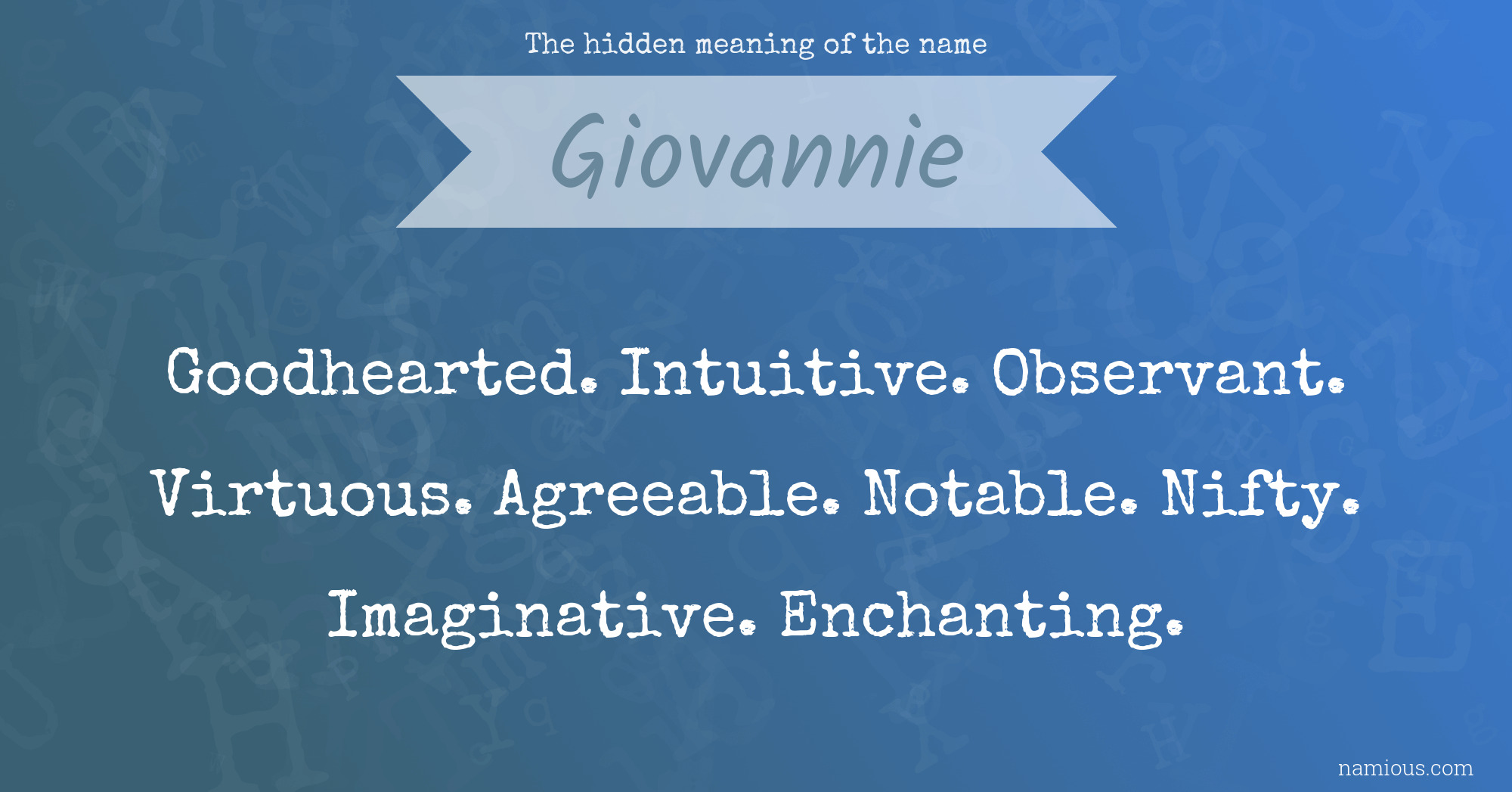 The hidden meaning of the name Giovannie