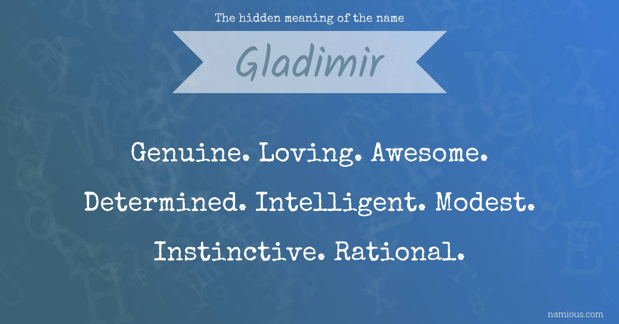 The hidden meaning of the name Gladimir