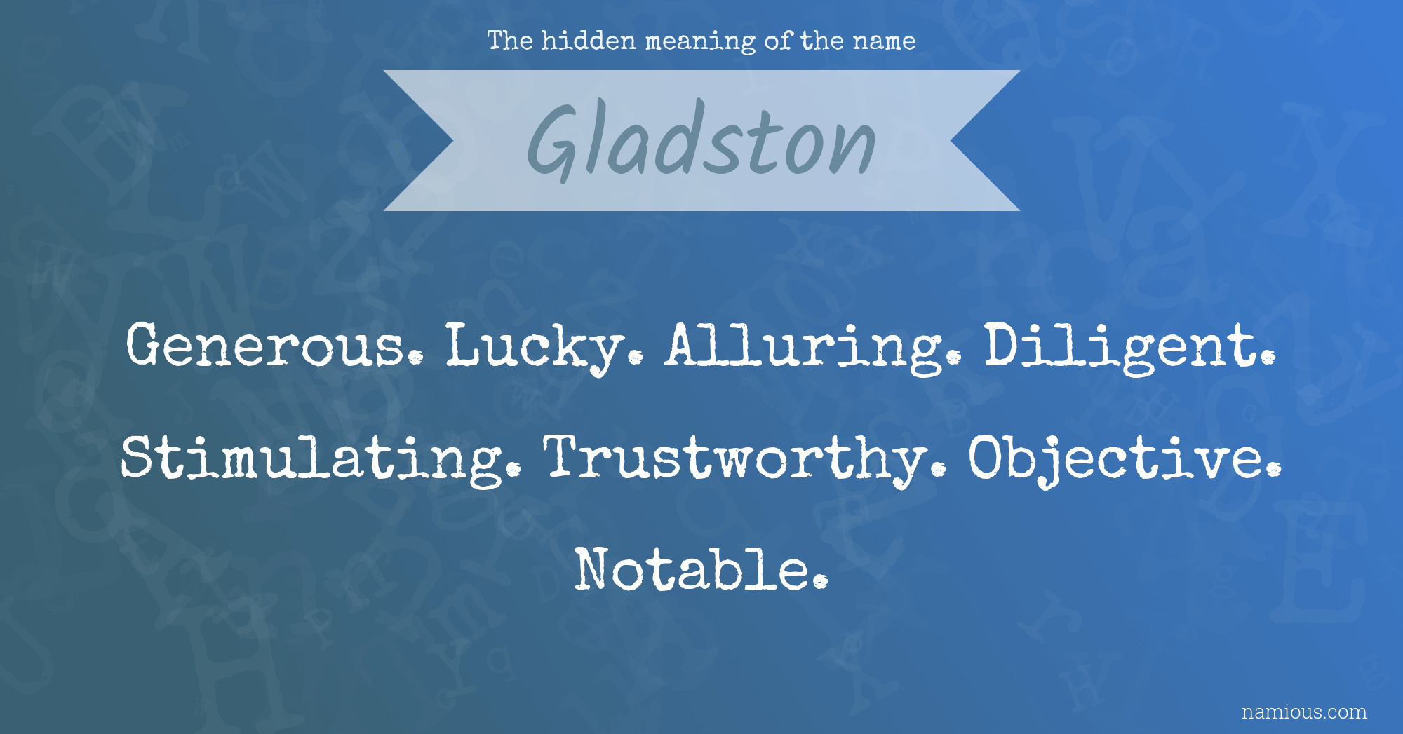 The hidden meaning of the name Gladston