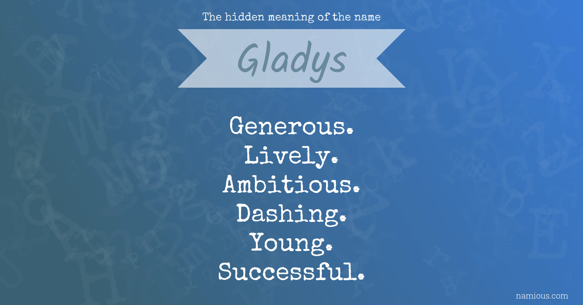 The hidden meaning of the name Gladys