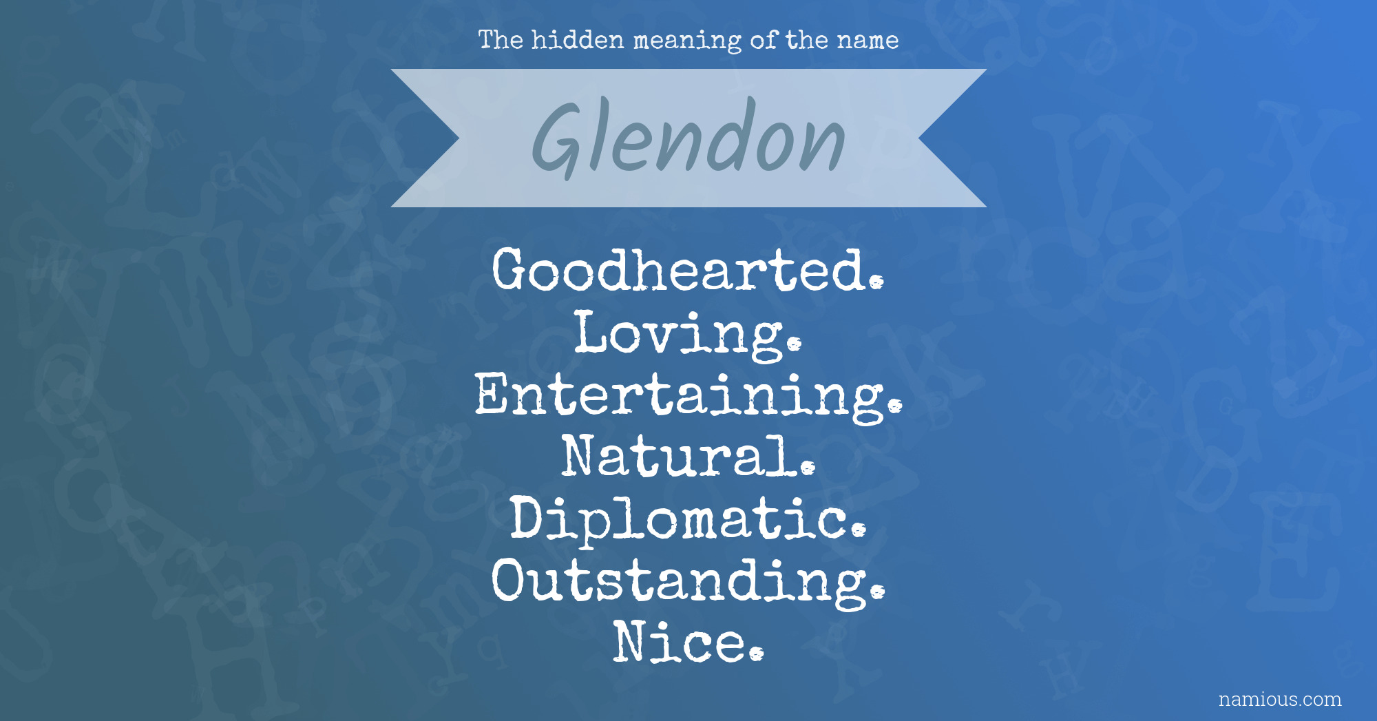 The hidden meaning of the name Glendon