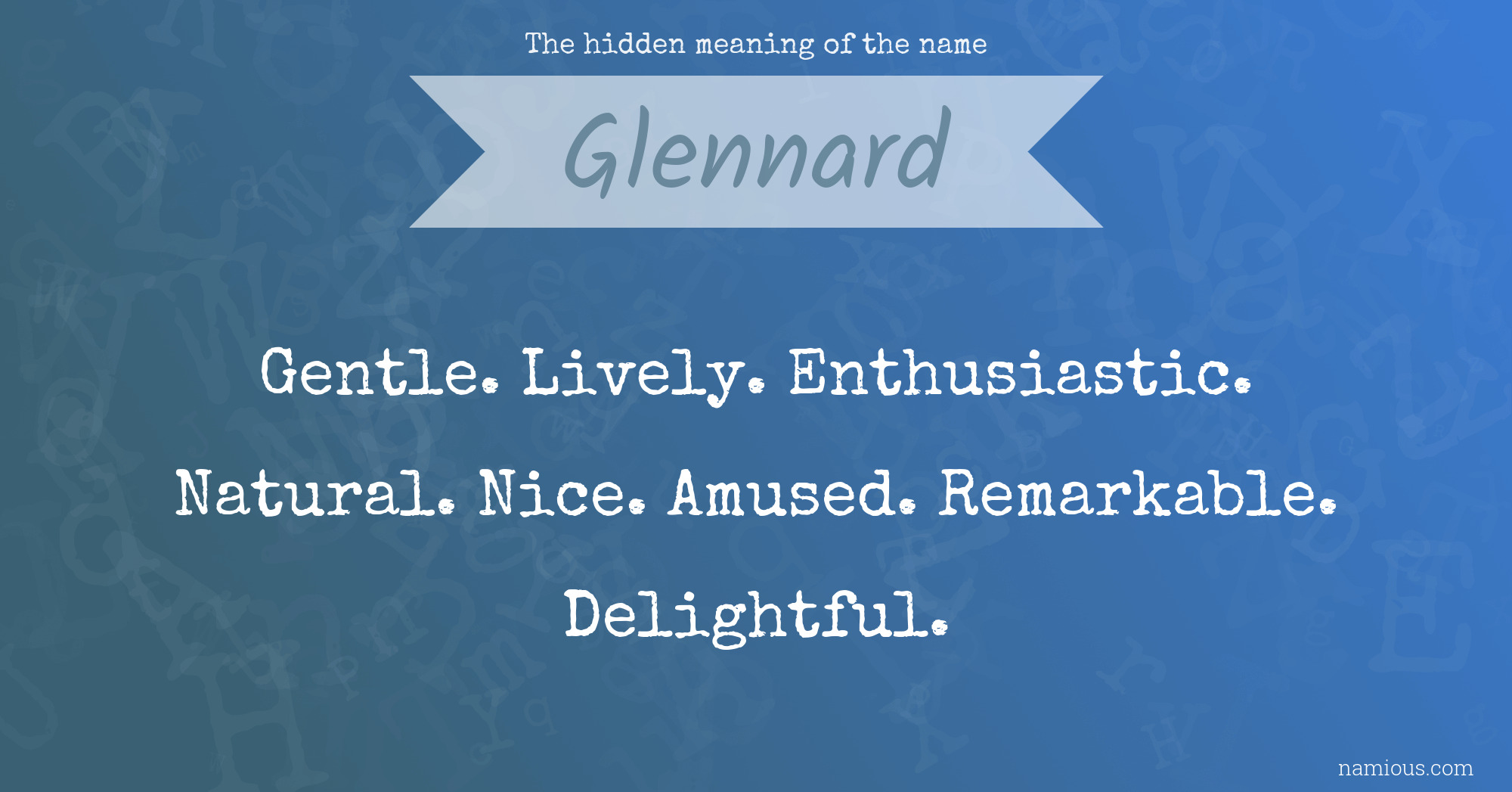 The hidden meaning of the name Glennard