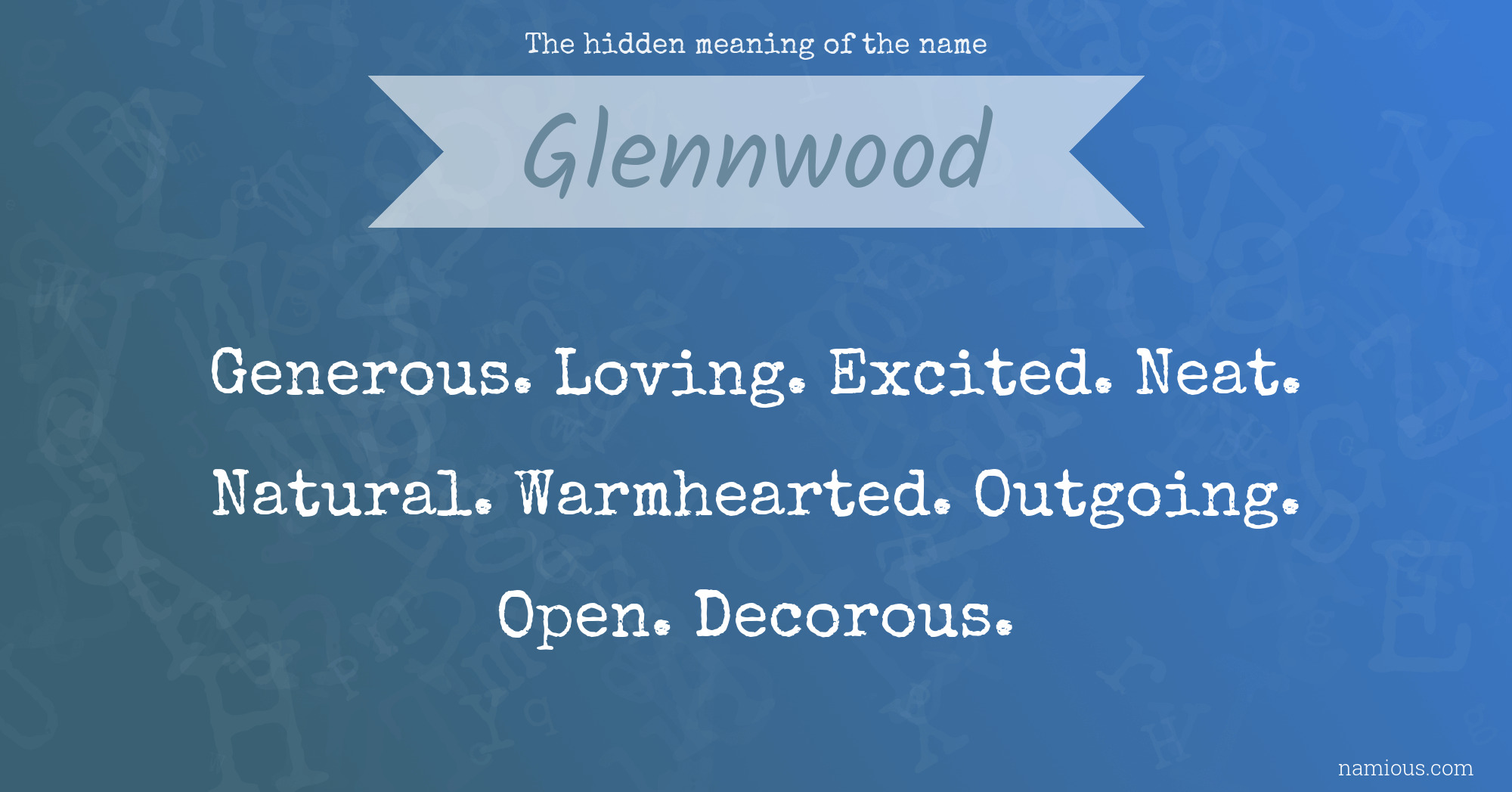 The hidden meaning of the name Glennwood