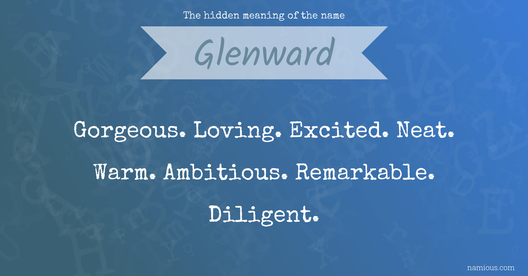 The hidden meaning of the name Glenward