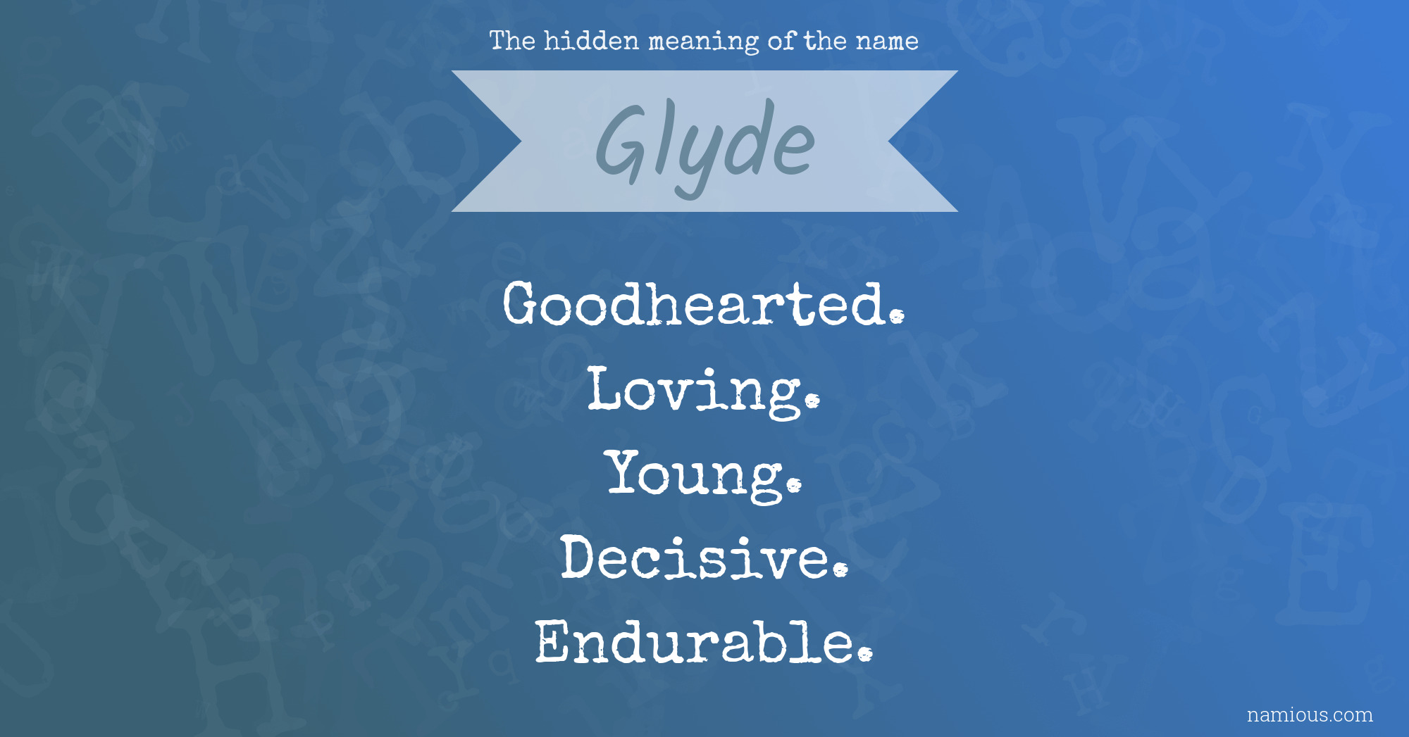 The hidden meaning of the name Glyde