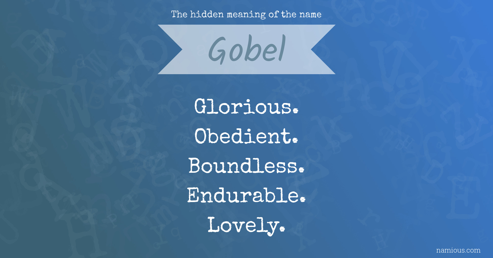 The hidden meaning of the name Gobel