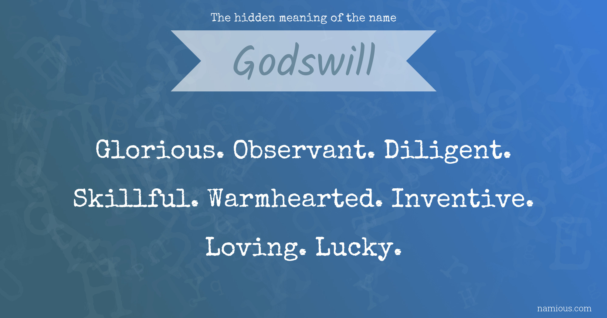 The hidden meaning of the name Godswill