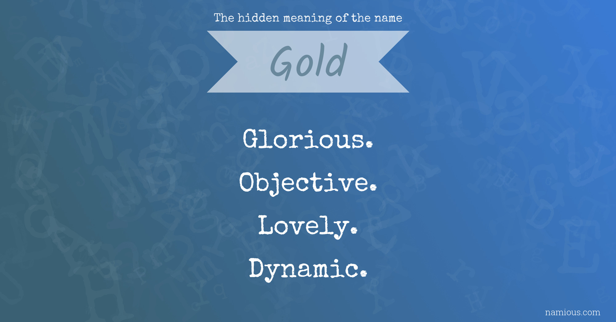 The hidden meaning of the name Gold