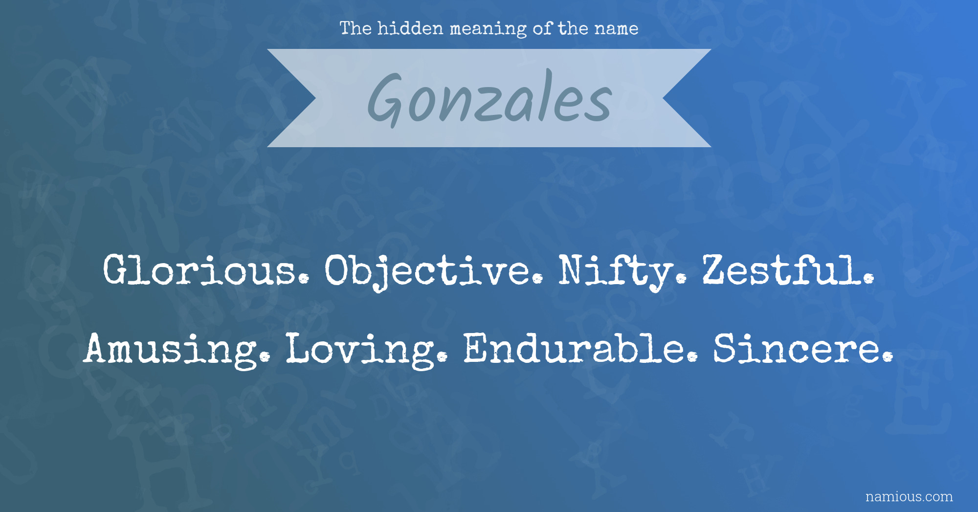 The hidden meaning of the name Gonzales