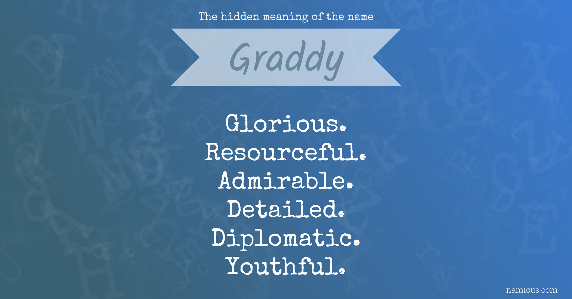 The hidden meaning of the name Graddy