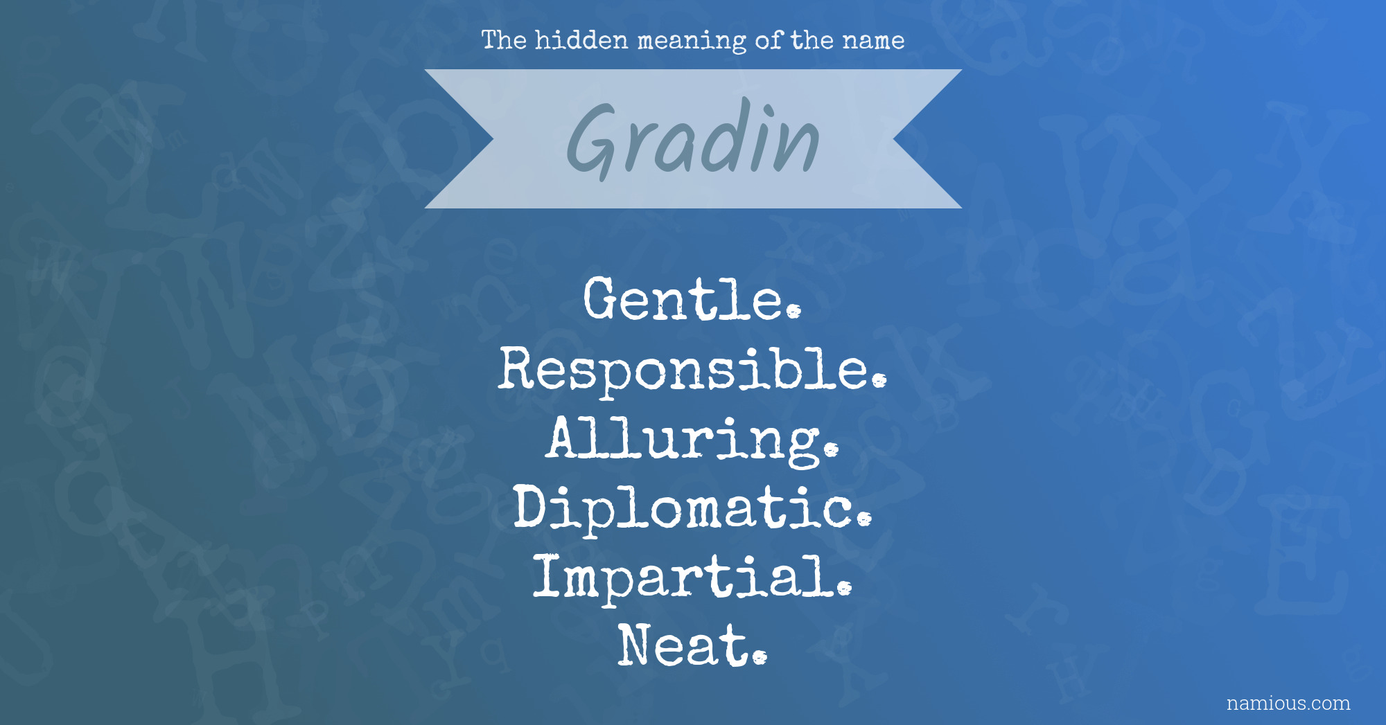 The hidden meaning of the name Gradin