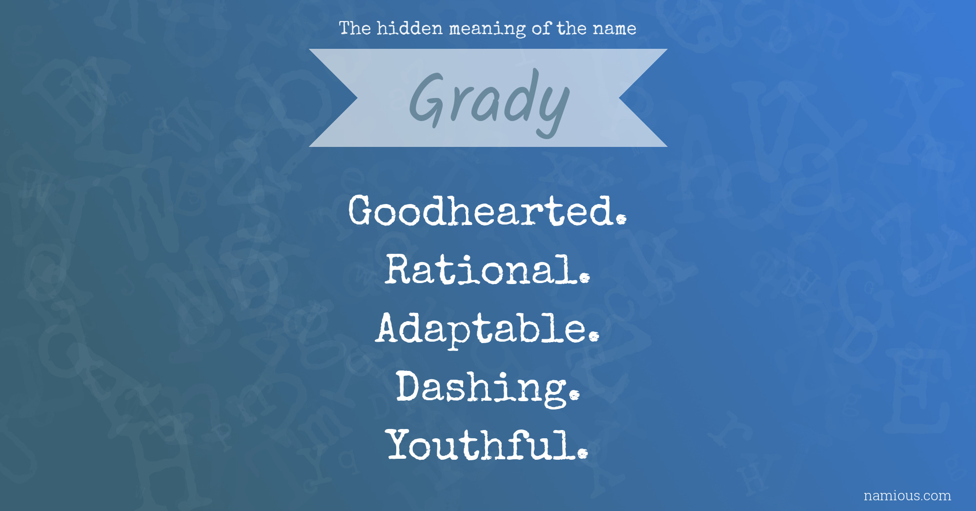 The hidden meaning of the name Grady