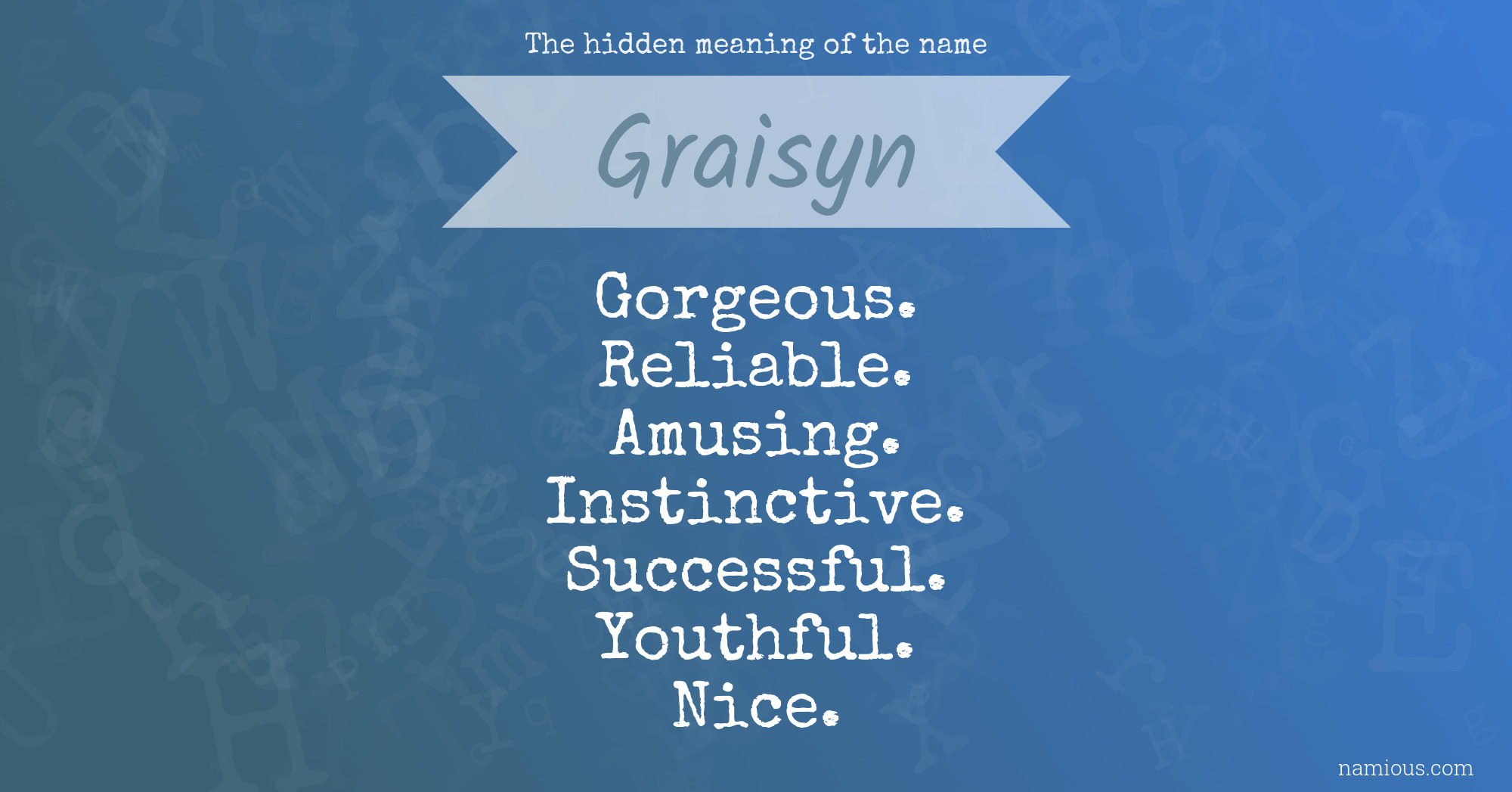 The hidden meaning of the name Graisyn