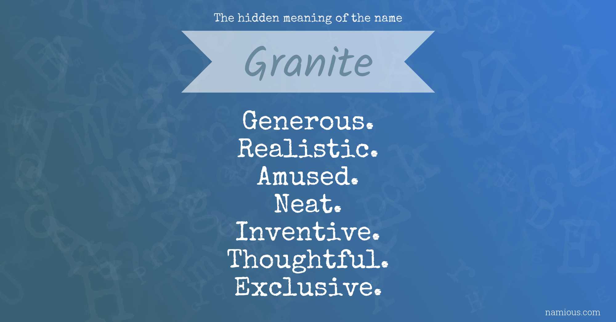 The hidden meaning of the name Granite