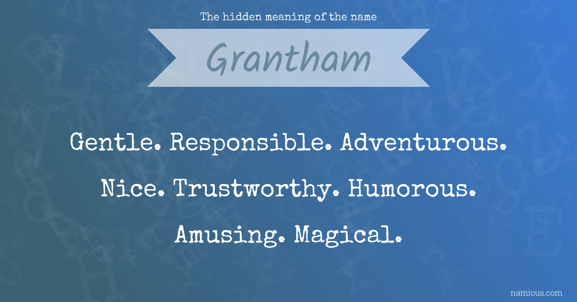 The hidden meaning of the name Grantham