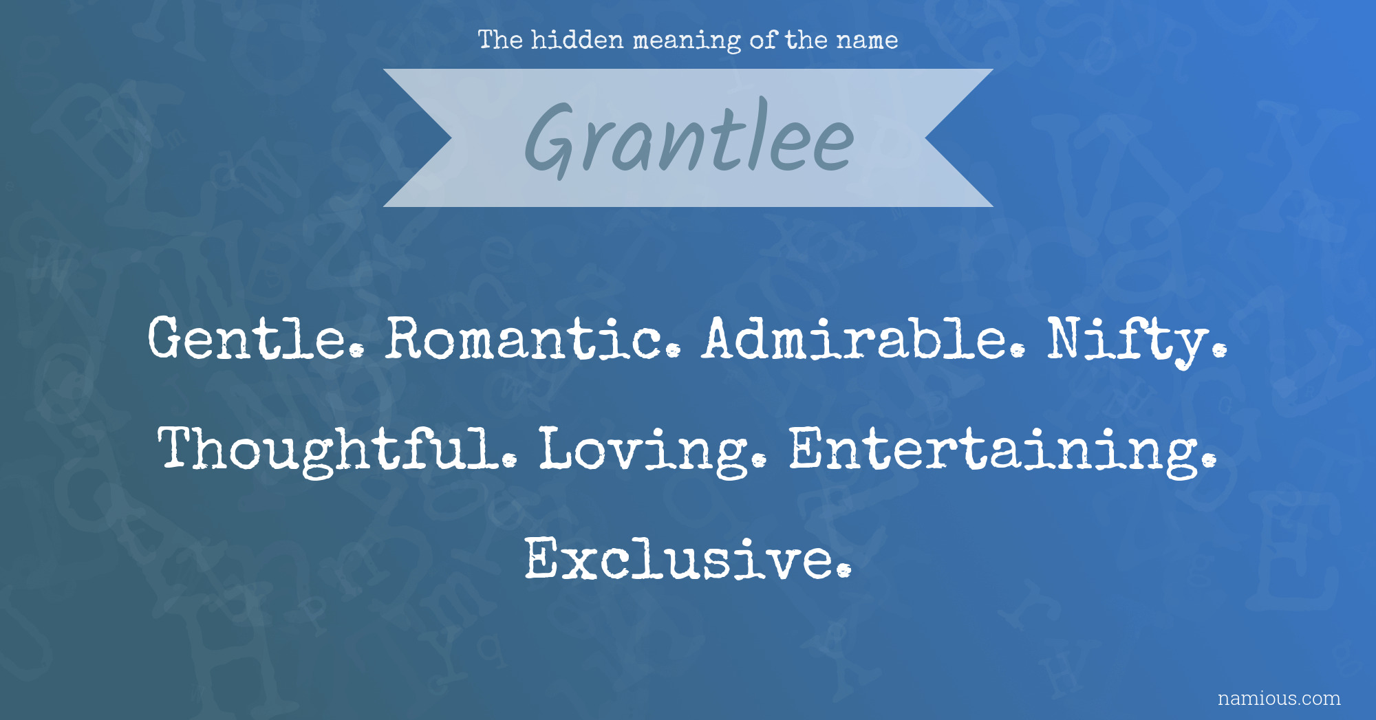 The hidden meaning of the name Grantlee