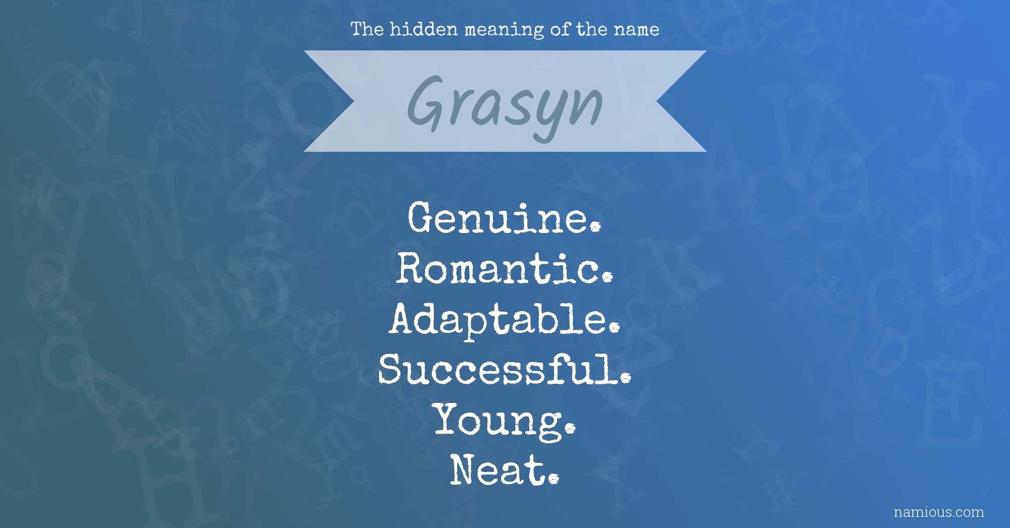 The hidden meaning of the name Grasyn