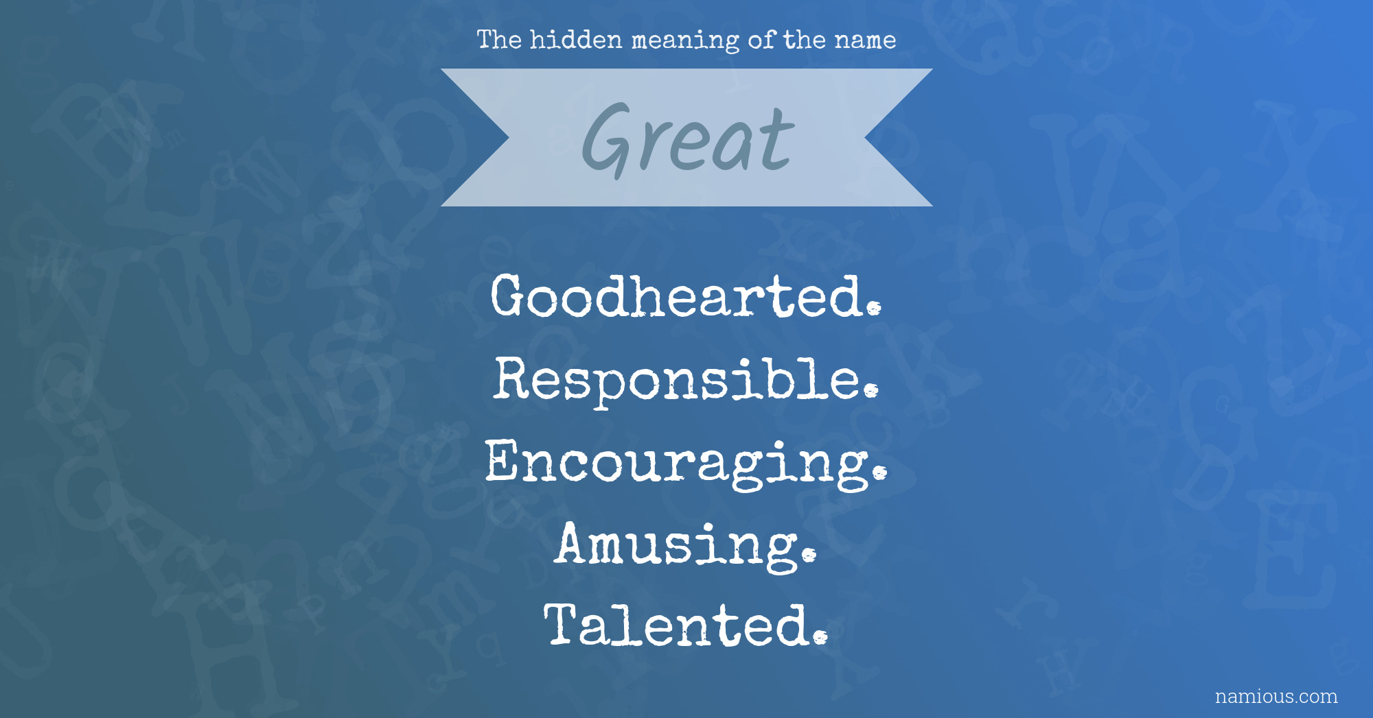 The hidden meaning of the name Great