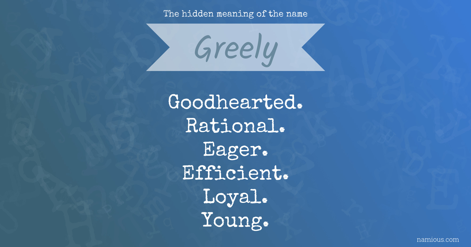 The hidden meaning of the name Greely