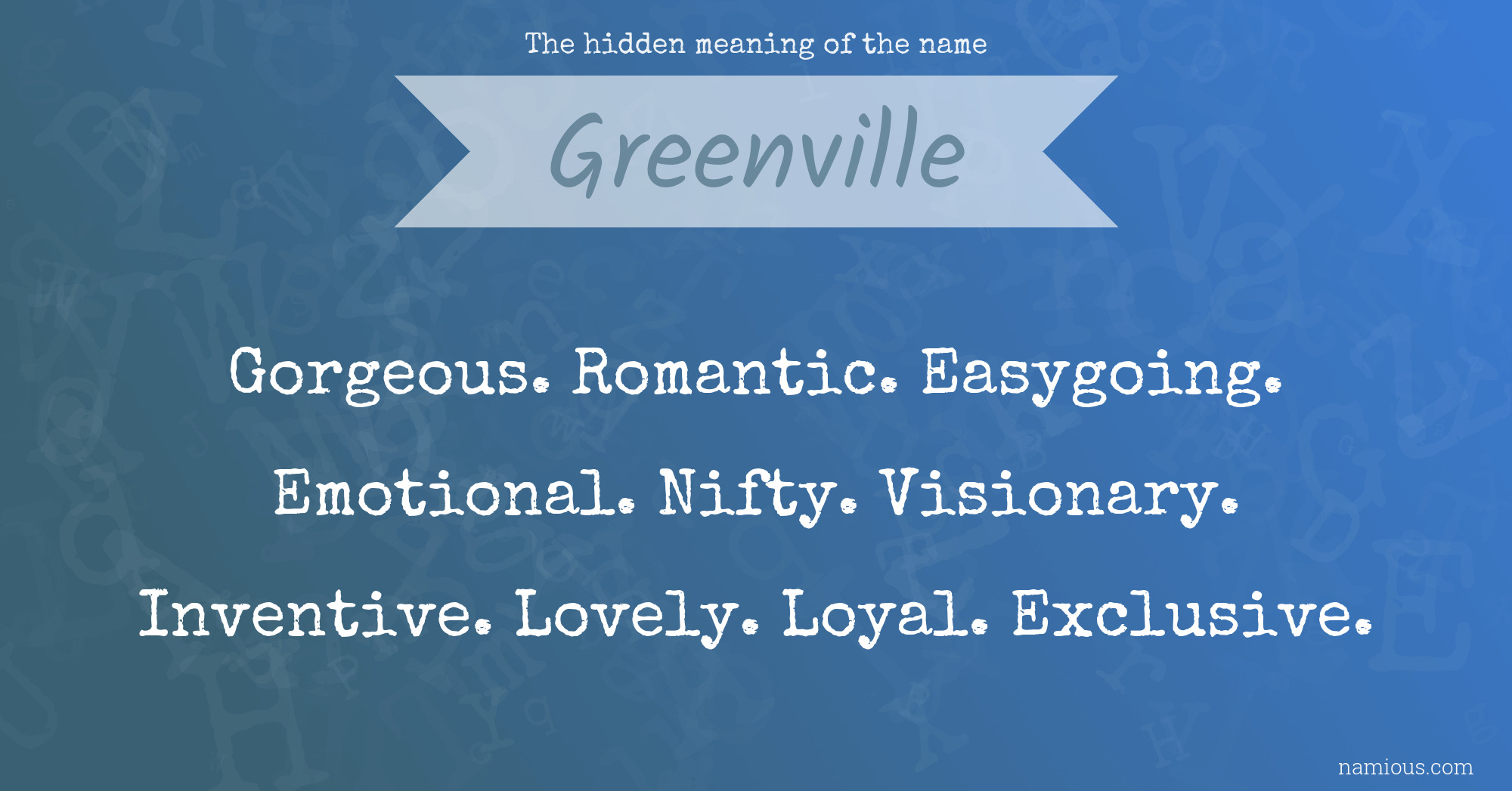 The hidden meaning of the name Greenville