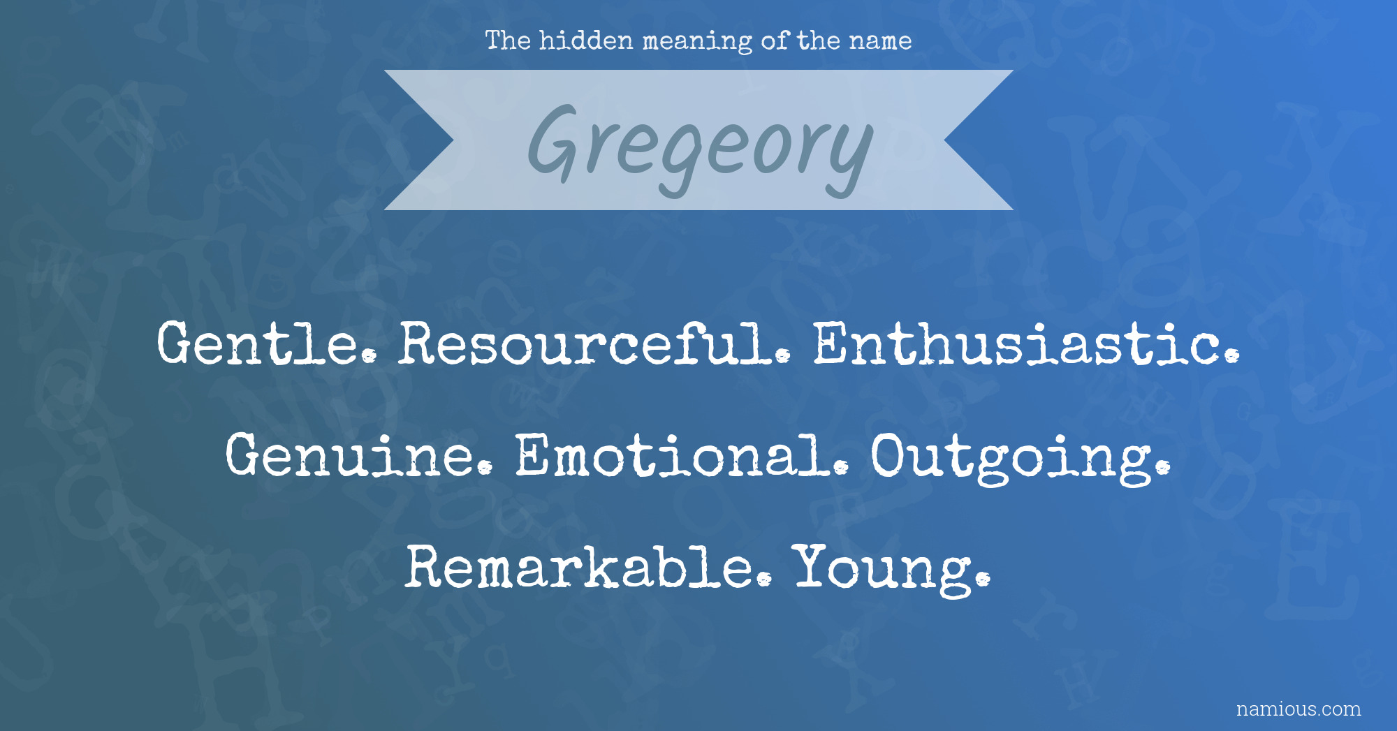 The hidden meaning of the name Gregeory