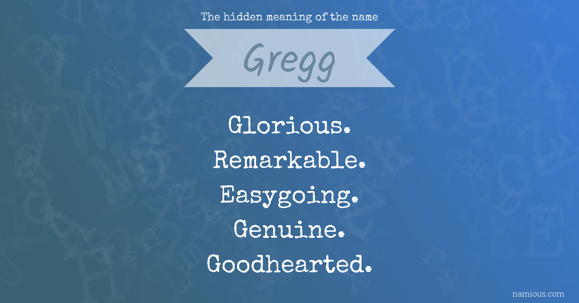 The hidden meaning of the name Gregg