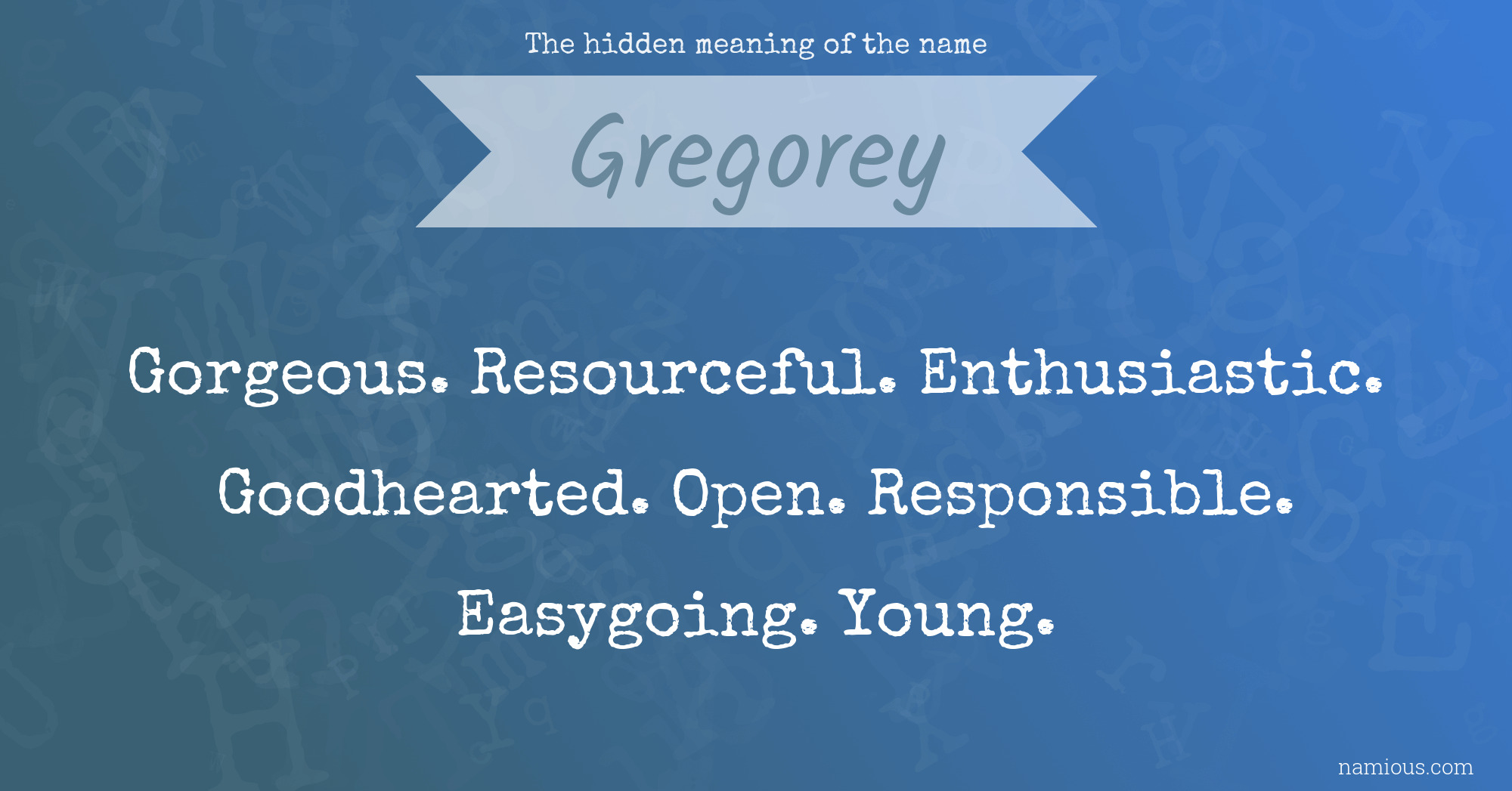 The hidden meaning of the name Gregorey