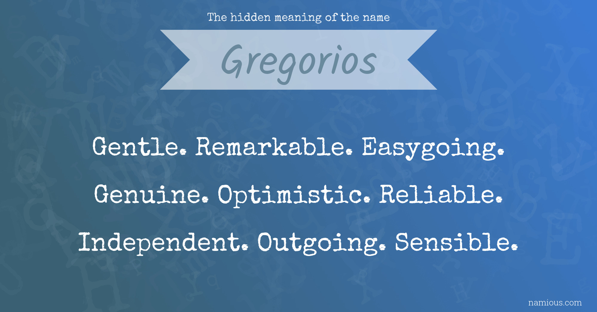 The hidden meaning of the name Gregorios