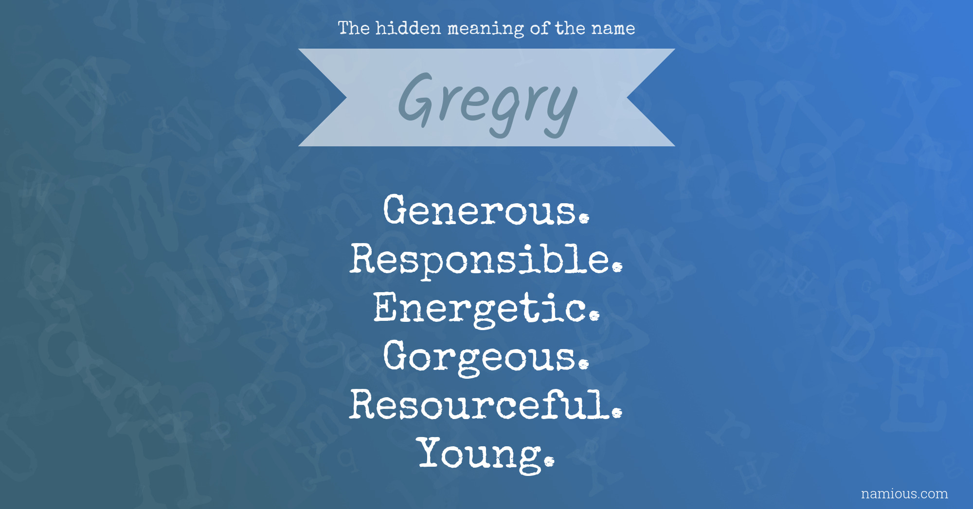 The hidden meaning of the name Gregry