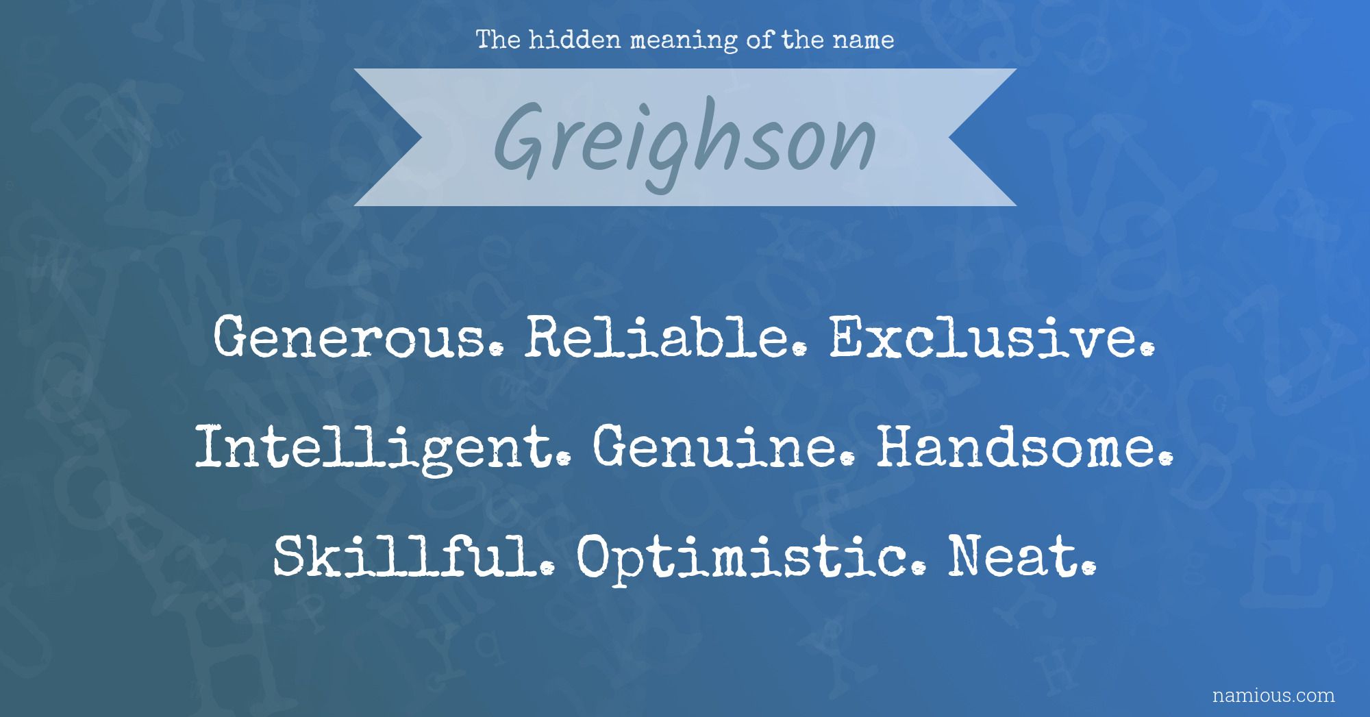 The hidden meaning of the name Greighson