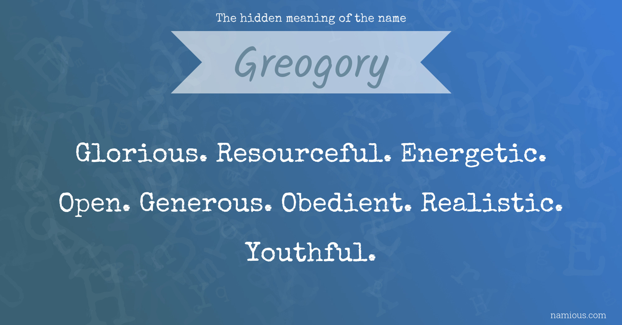 The hidden meaning of the name Greogory