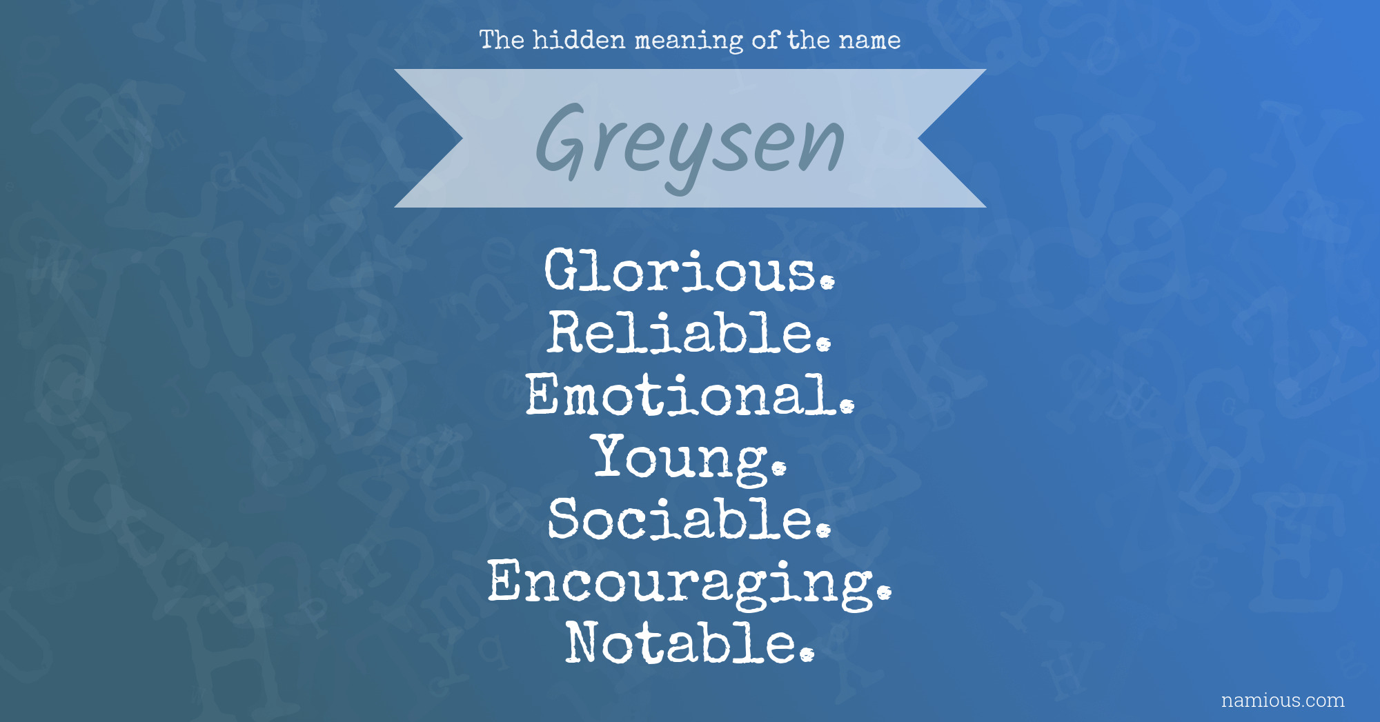 The hidden meaning of the name Greysen