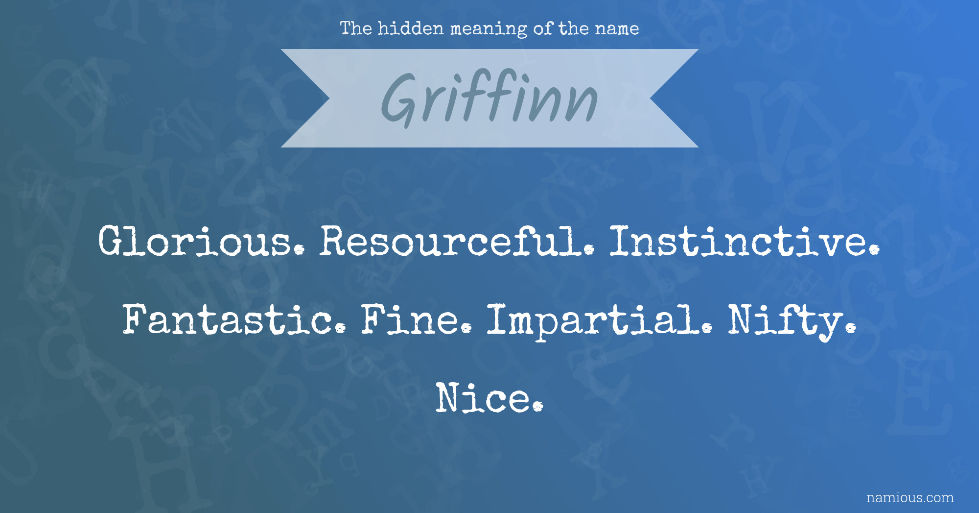 The hidden meaning of the name Griffinn